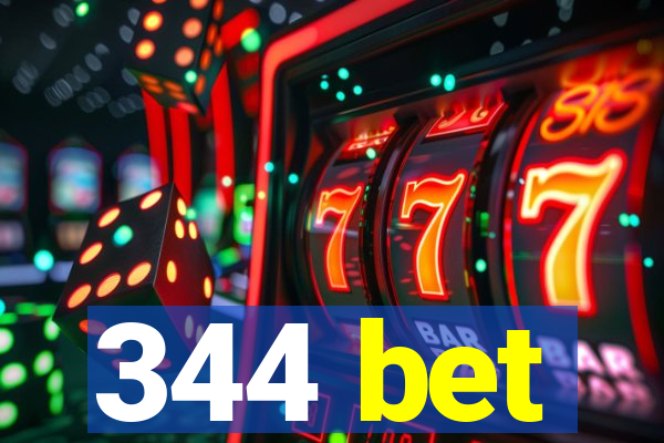 344 bet